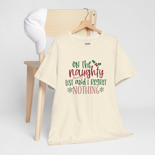 On The Naughty List And I Regret Nothing Unisex Heavy Cotton T-Shirt