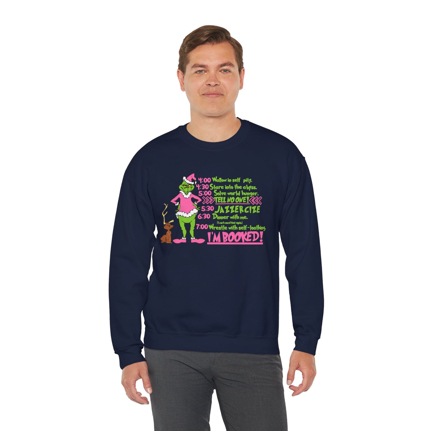 I’m Booked Grinch Schedule Funny Christmas Grinch-Inspired Holiday Sweatshirt