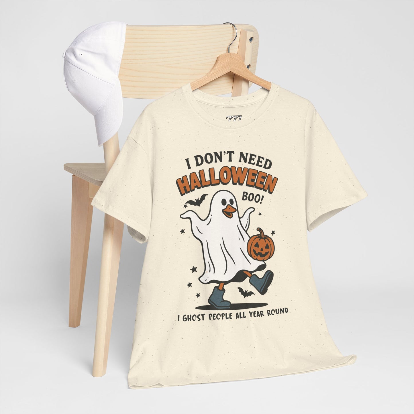 I Don't Need Halloween I Ghost People All Year Round Unisex Heavy Cotton T-Shirt