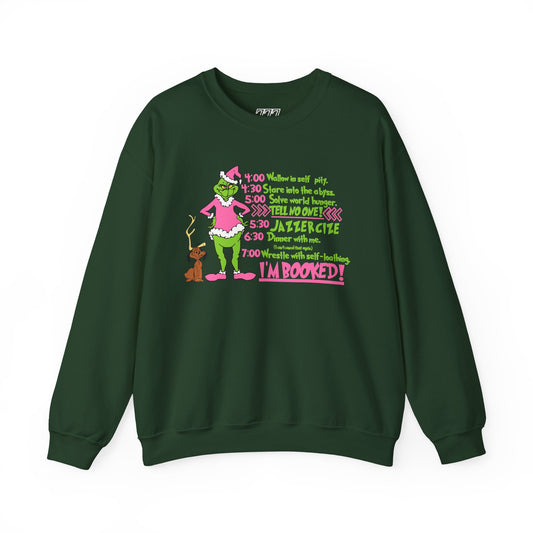I’m Booked Grinch Schedule Funny Christmas Grinch-Inspired Holiday Sweatshirt