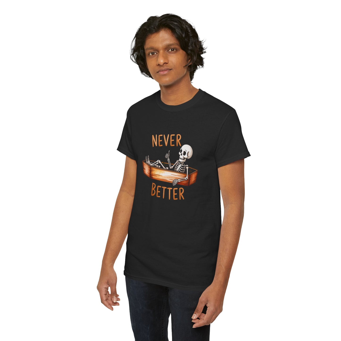 Never Better Unisex Heavy Cotton T-Shirt