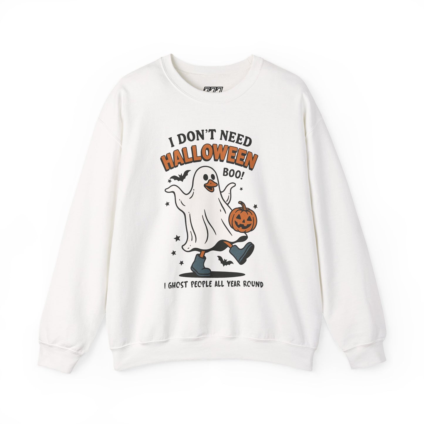 I Don’t Need Halloween I Ghost People All Year Round Unisex Heavy Blend Crewneck Sweatshirt