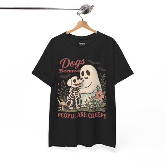 Dogs Because People Are Creepy Unisex Heavy Cotton T-Shirt