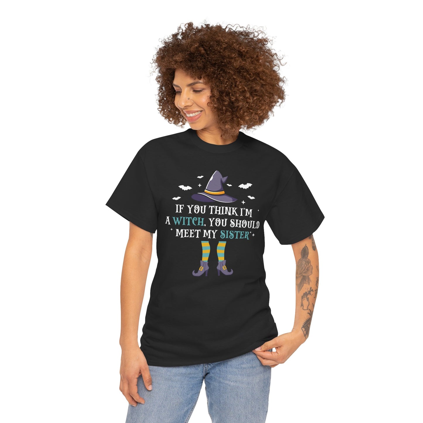 If You Think I'm A Witch You Should Meet My Sister Unisex Heavy Cotton T-Shirt