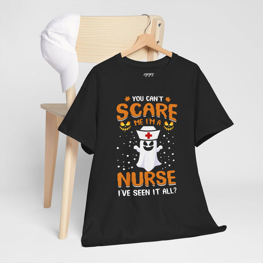 You Can't Scare Me I'm A Nurse I've Seen It All Unisex Heavy Cotton T-Shirt