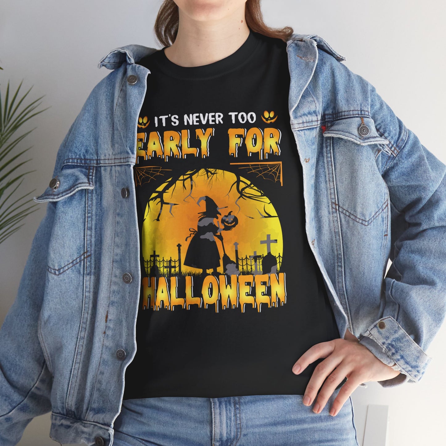 It's Never Too Early For Halloween Unisex Heavy Cotton T-Shirt