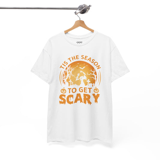 Tis The Season To Get Scary Unisex Heavy Cotton T-Shirt