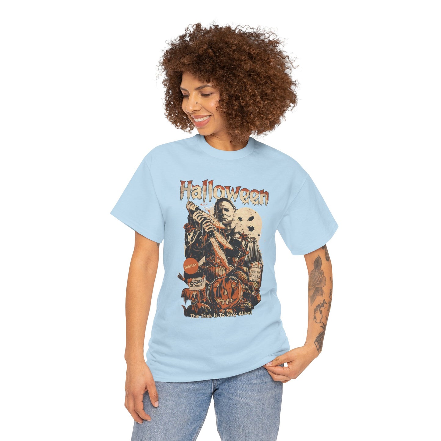 The Trick Is To Stay Alive Unisex Heavy Cotton T-Shirt