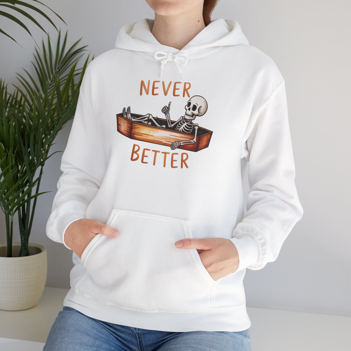 Never Better Unisex Heavy Blend Hoodie