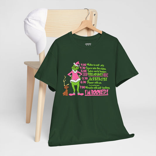 I’m Booked Grinch Schedule Funny Christmas Tee Unisex Heavy Cotton T-Shirt