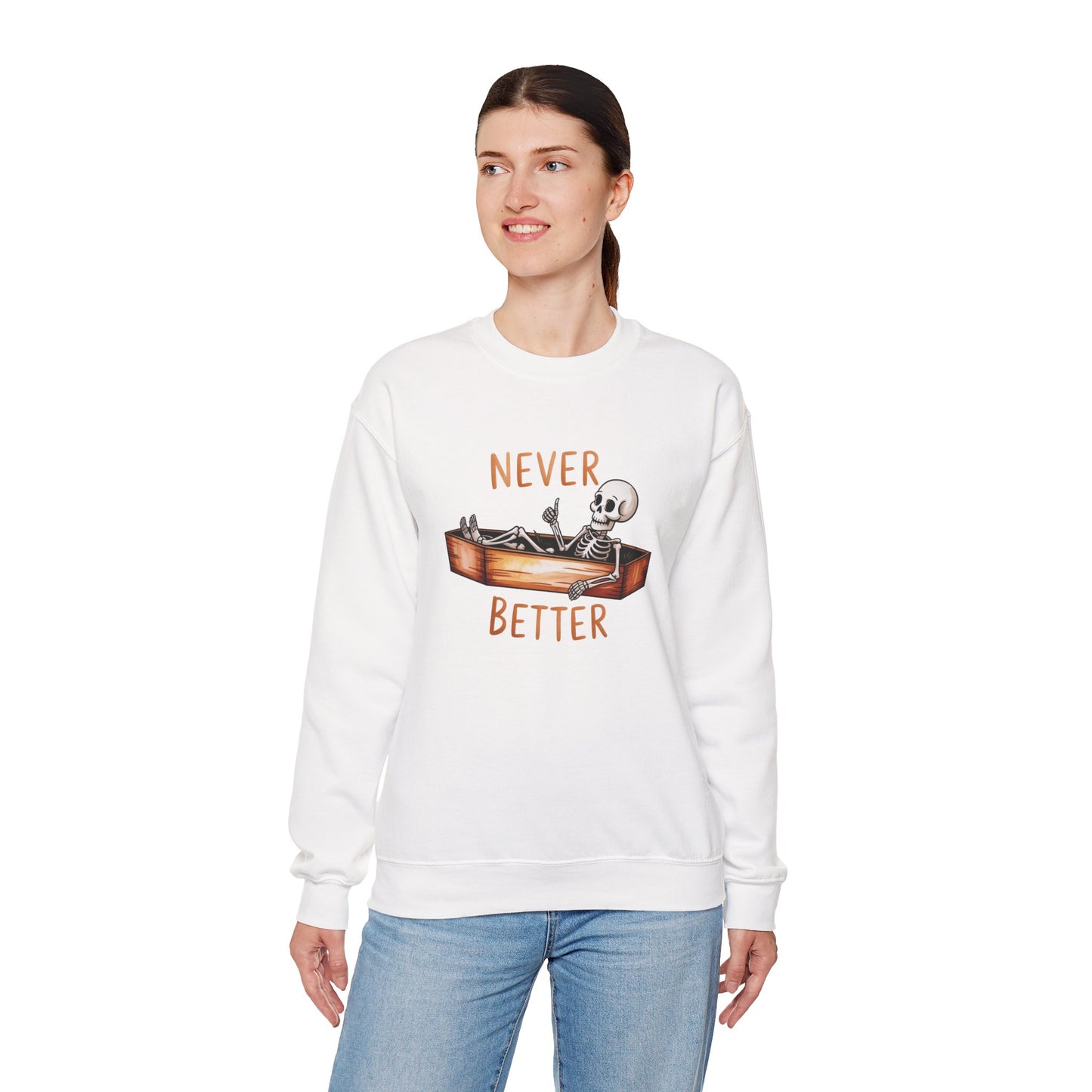 Never Better Unisex Heavy Blend Crewneck Sweatshirt