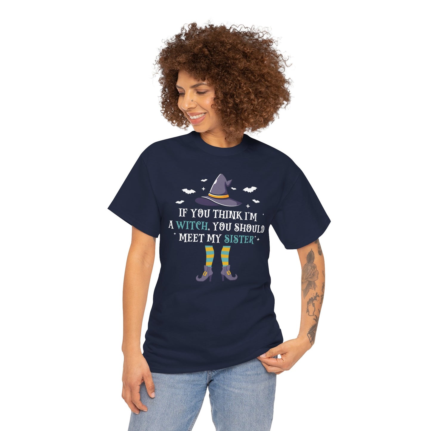 If You Think I'm A Witch You Should Meet My Sister Unisex Heavy Cotton T-Shirt