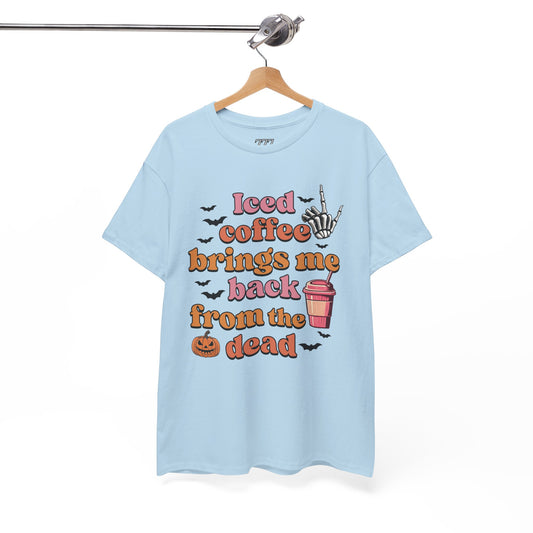 Iced Coffee Brings Me Back From The Dead Women's Heavy Cotton T-Shirt