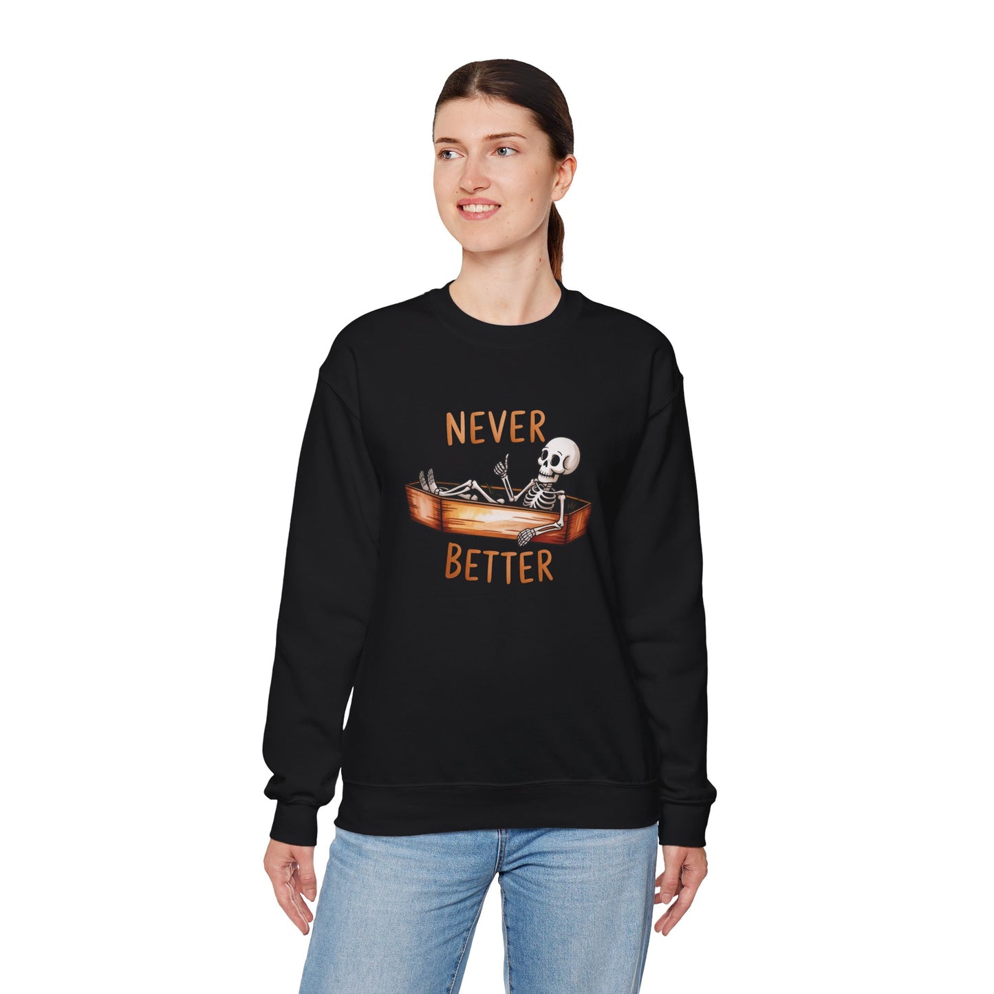 Never Better Unisex Heavy Blend Crewneck Sweatshirt