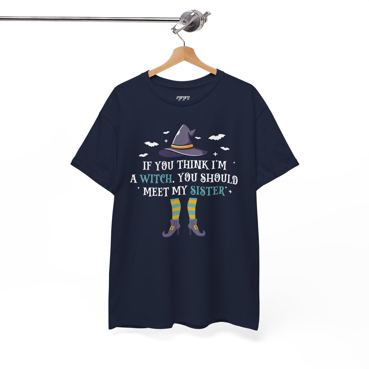 If You Think I'm A Witch You Should Meet My Sister Unisex Heavy Cotton T-Shirt