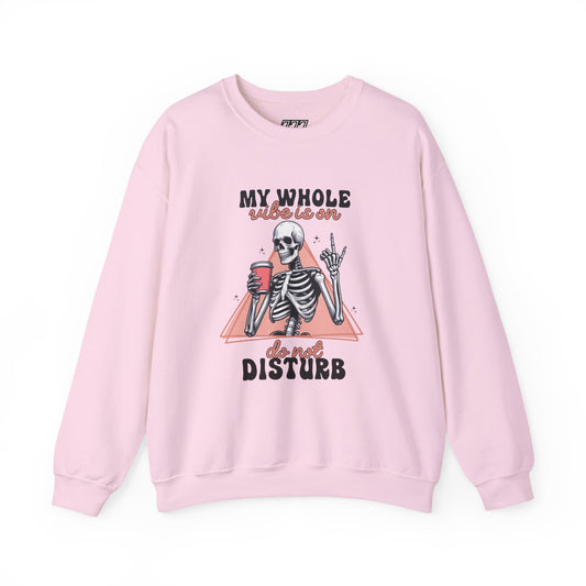 My Whole Vibe Is On Do Not Disturb Women's Heavy Blend Crewneck Sweatshirt