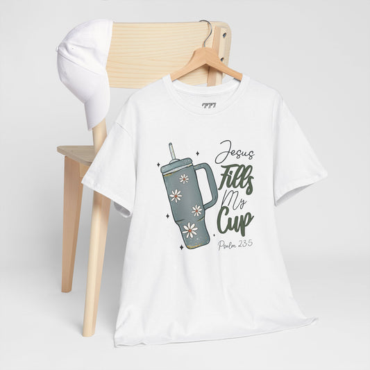 Jesus Fills My Cup Christian Tee – Faith Bible Verse Psalm 23:5 Inspirational Unisex Heavy Cotton T-Shirt