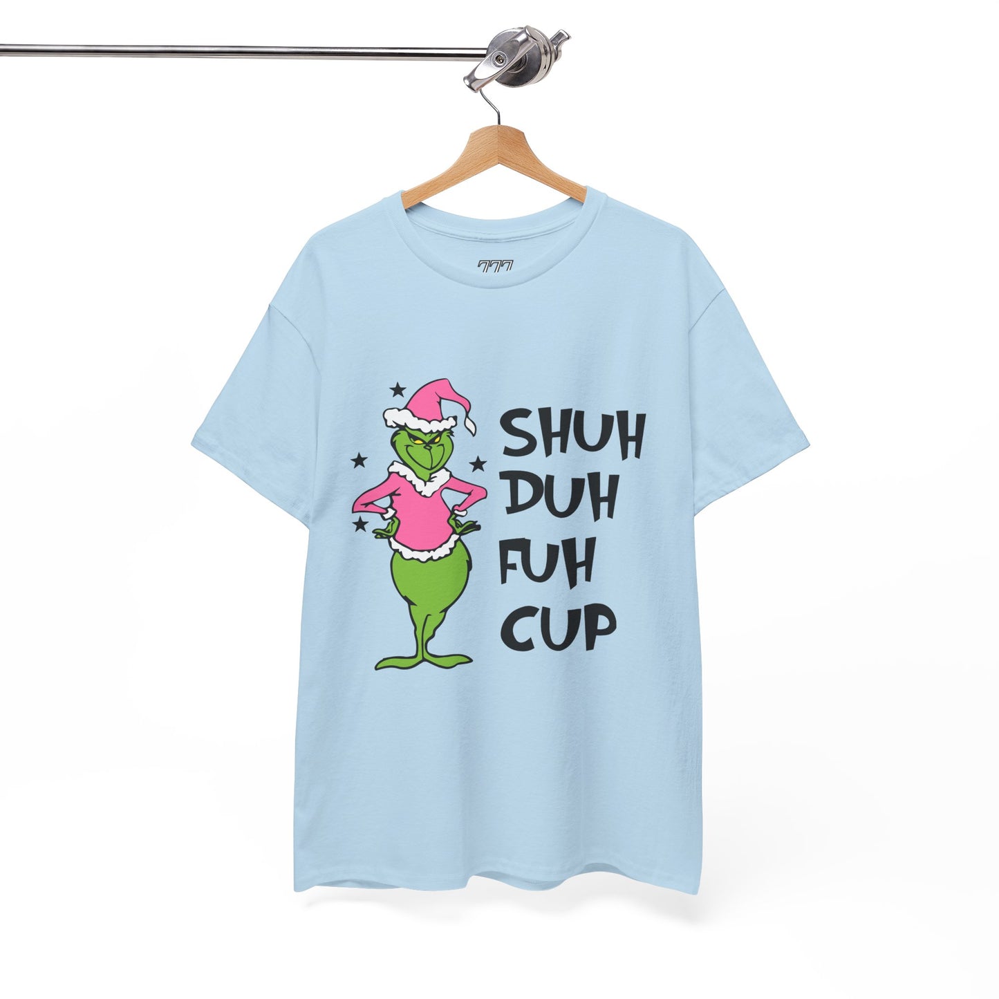 SHUH DUH FUH CUP Funny Christmas Grinch-Inspired Holiday Tee – Sarcastic Festive Unisex Heavy Cotton T-Shirt