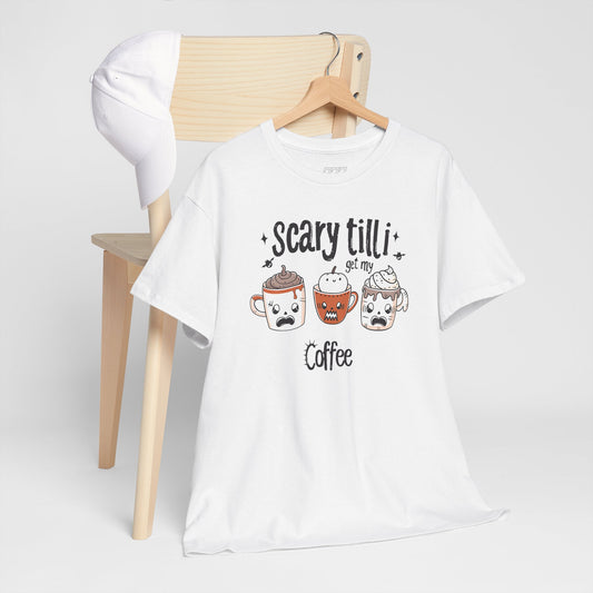 Scary Until I Get My Coffee Unisex Heavy Cotton T-Shirt