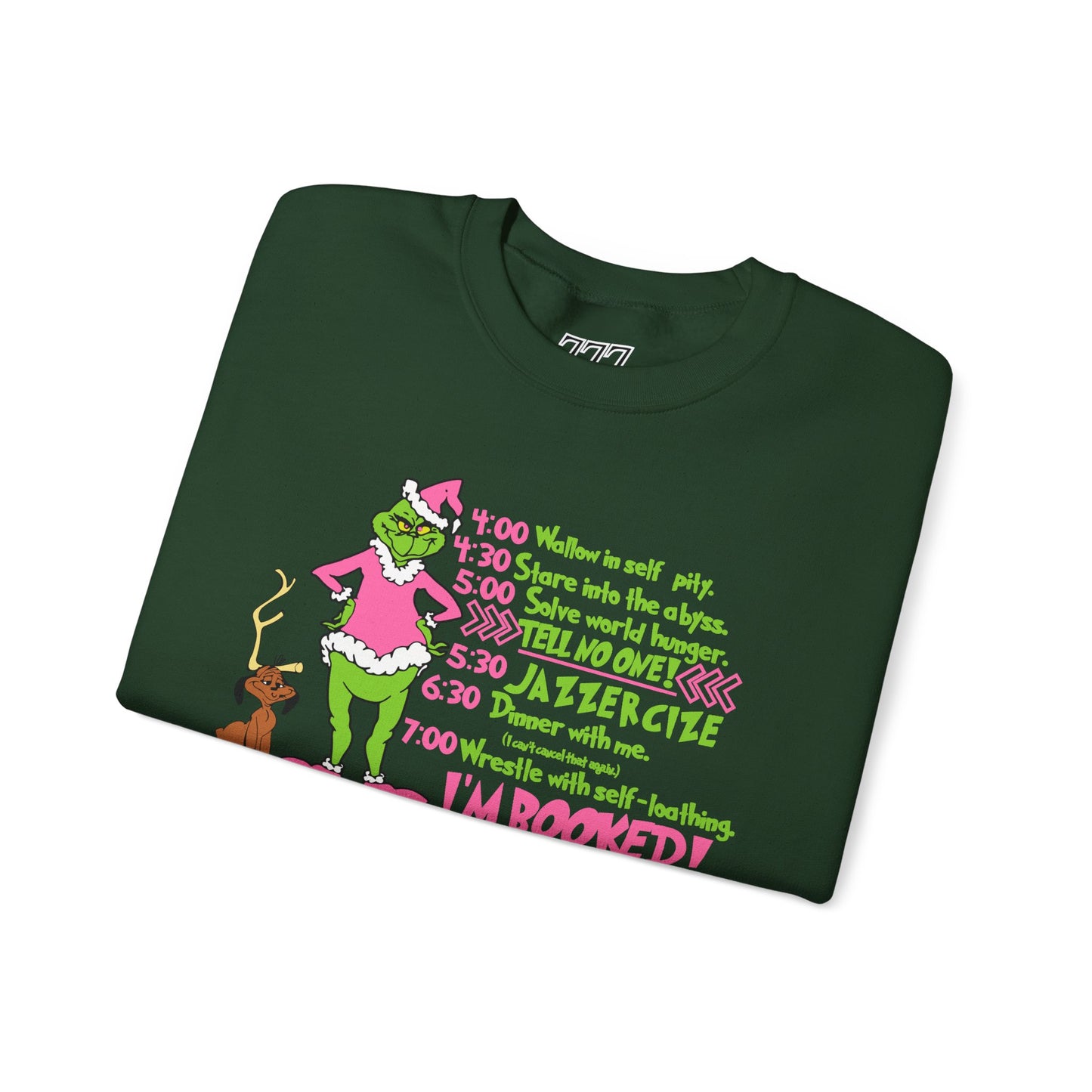 I’m Booked Grinch Schedule Funny Christmas Grinch-Inspired Holiday Sweatshirt