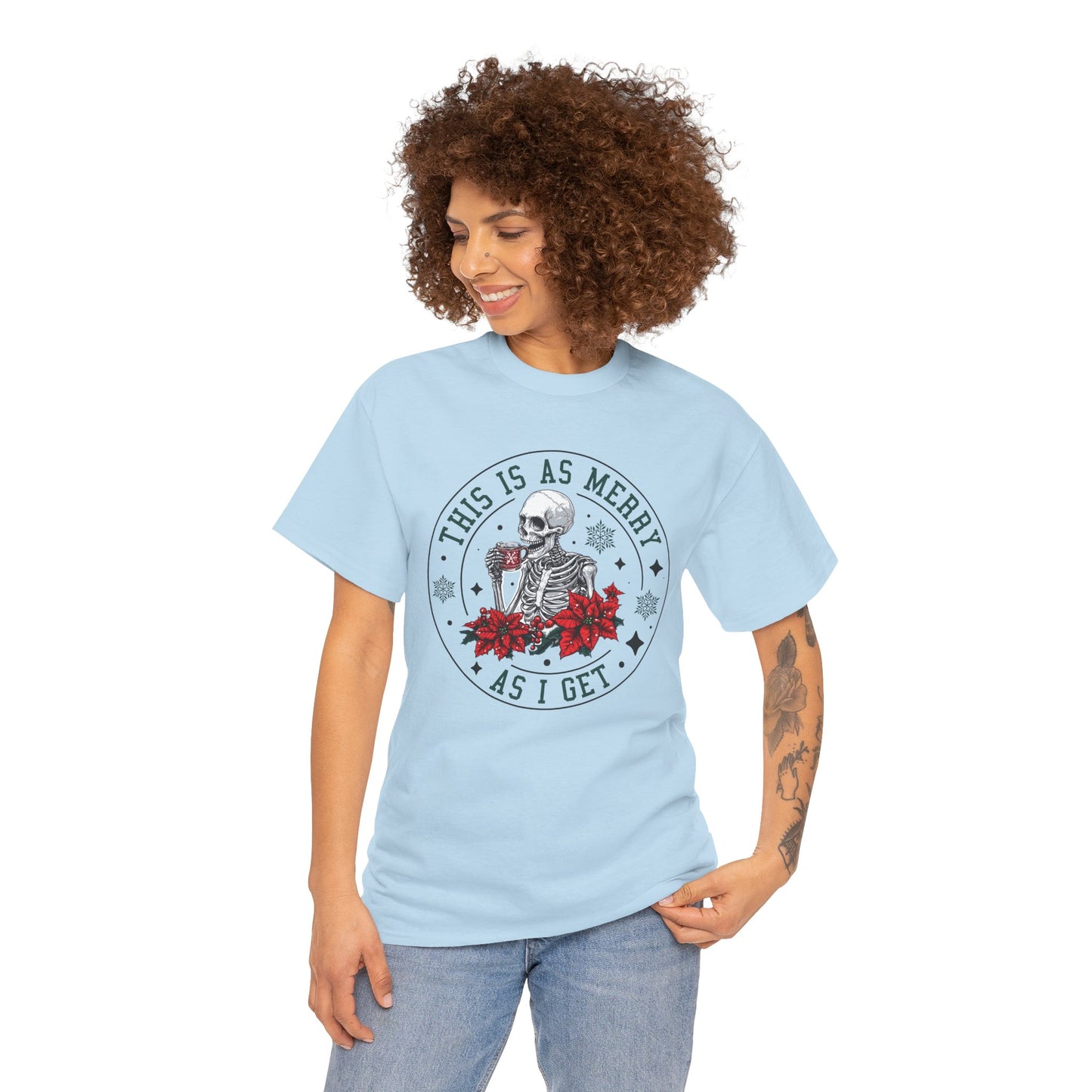 This Is As Merry As I Get Christmas T-Shirt – Funny Skeleton Holiday Tee (Unisex)