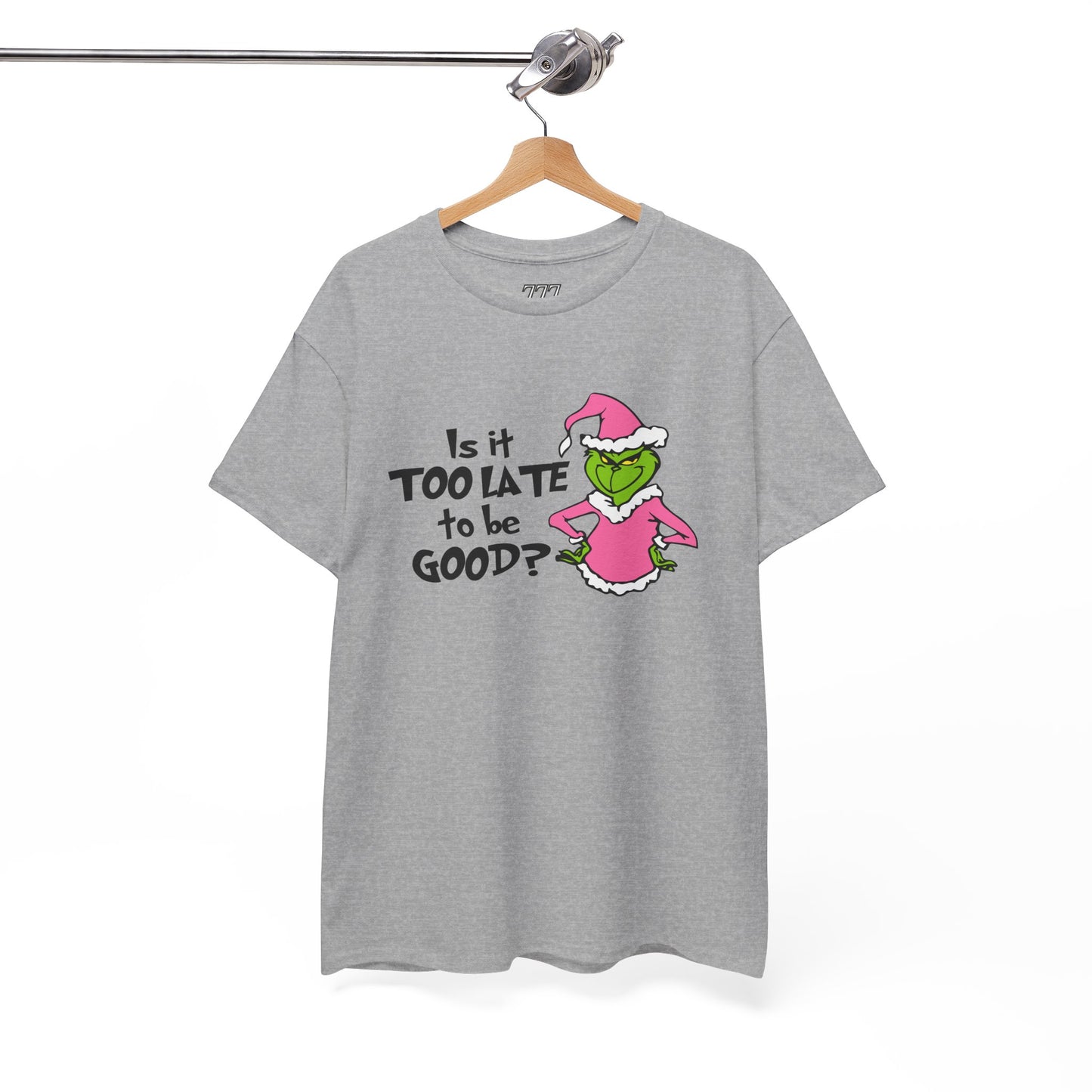 Is It Too Late To Be Good? Funny Christmas Grinch-Inspired Holiday Tee – Sarcastic Festive Unisex Heavy Cotton T-Shirt