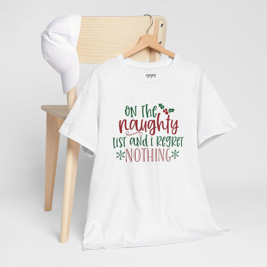 On The Naughty List And I Regret Nothing Unisex Heavy Cotton T-Shirt