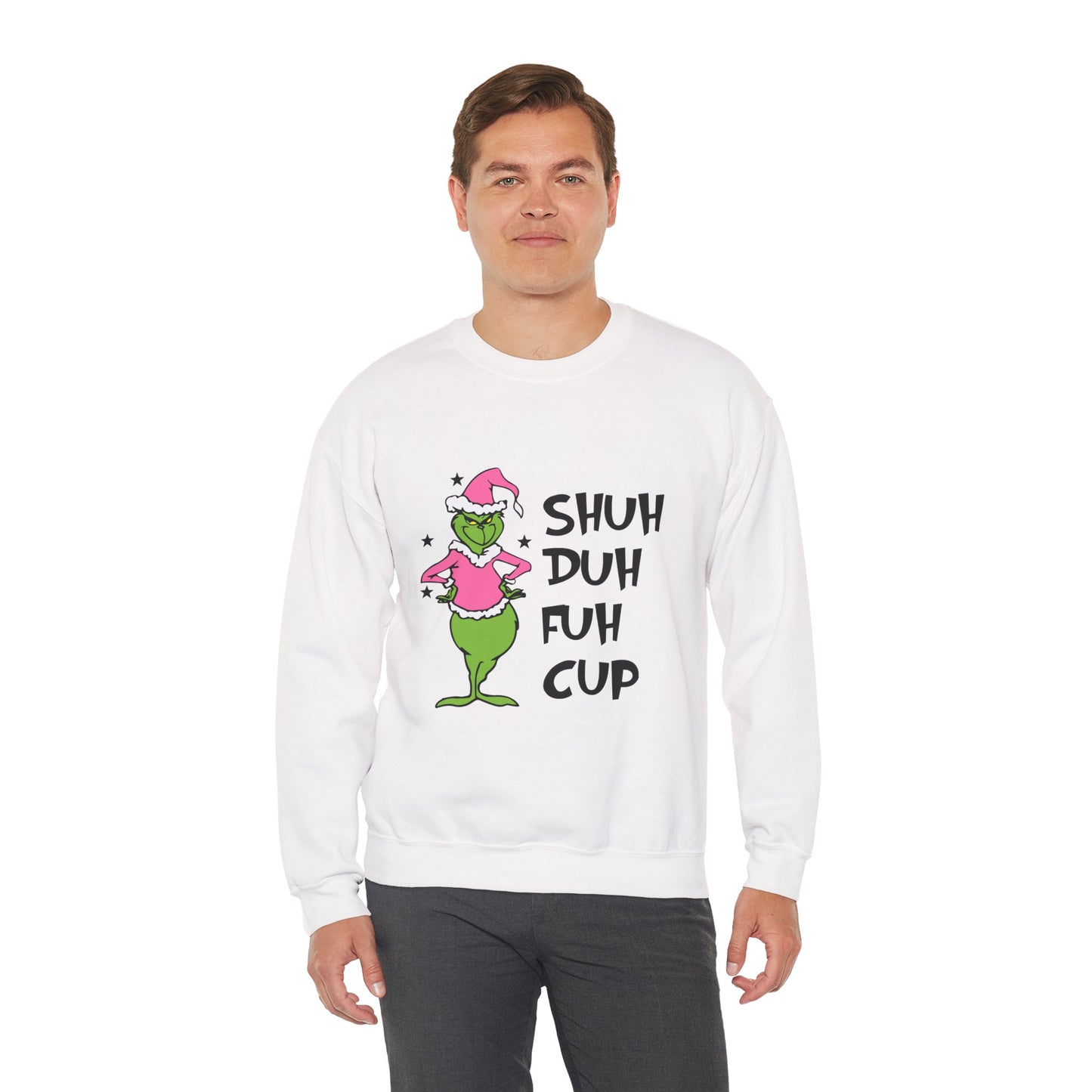 SHUH DUH FUH CUP Funny Christmas Grinch-Inspired Holiday Sweatshirt – Sarcastic Festive Unisex Heavy Blend Crewneck