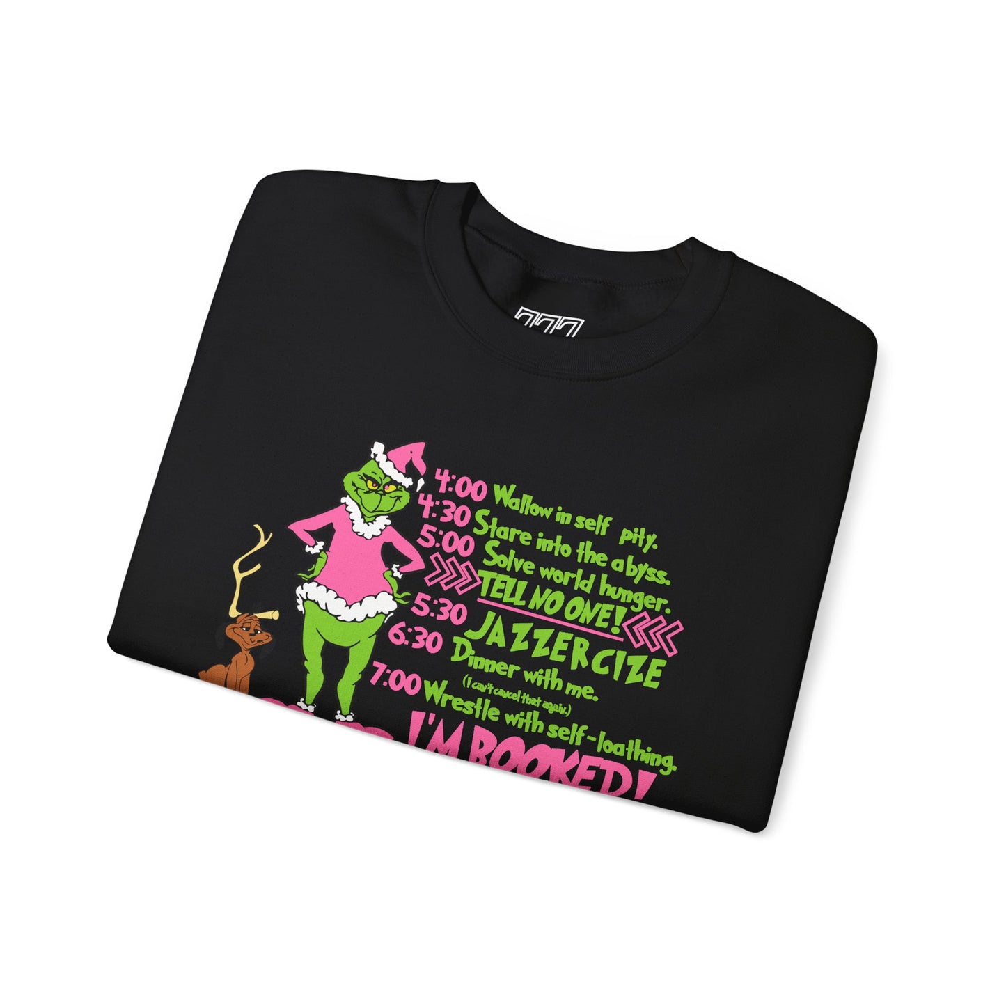 I’m Booked Grinch Schedule Funny Christmas Grinch-Inspired Holiday Sweatshirt