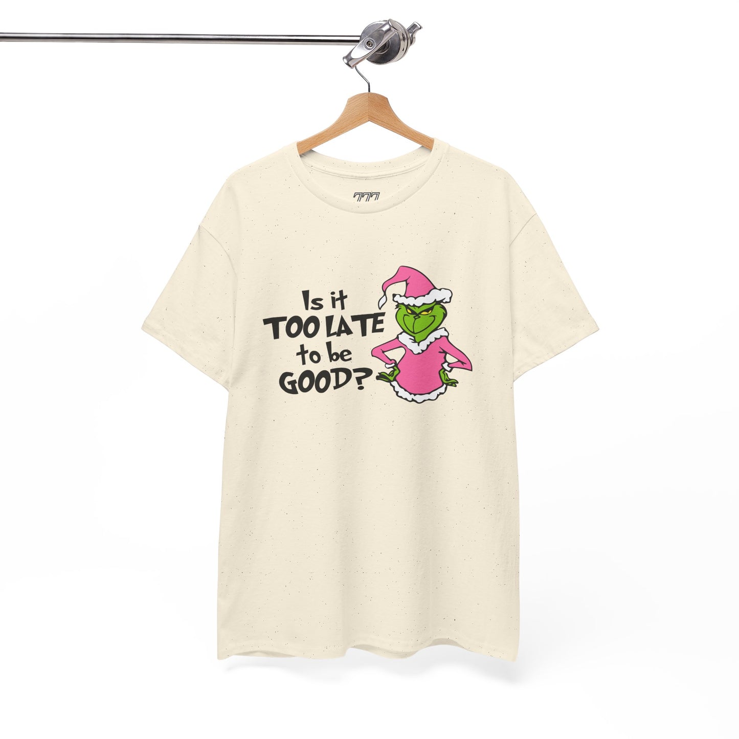Is It Too Late To Be Good? Funny Christmas Grinch-Inspired Holiday Tee – Sarcastic Festive Unisex Heavy Cotton T-Shirt
