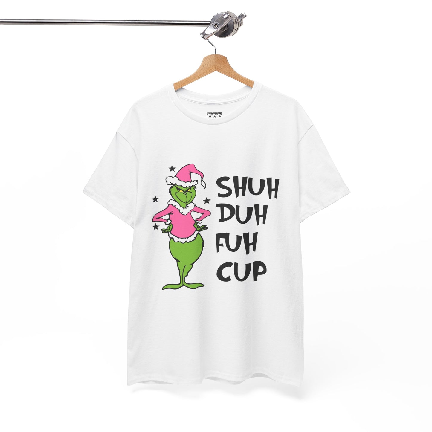 SHUH DUH FUH CUP Funny Christmas Grinch-Inspired Holiday Tee – Sarcastic Festive Unisex Heavy Cotton T-Shirt