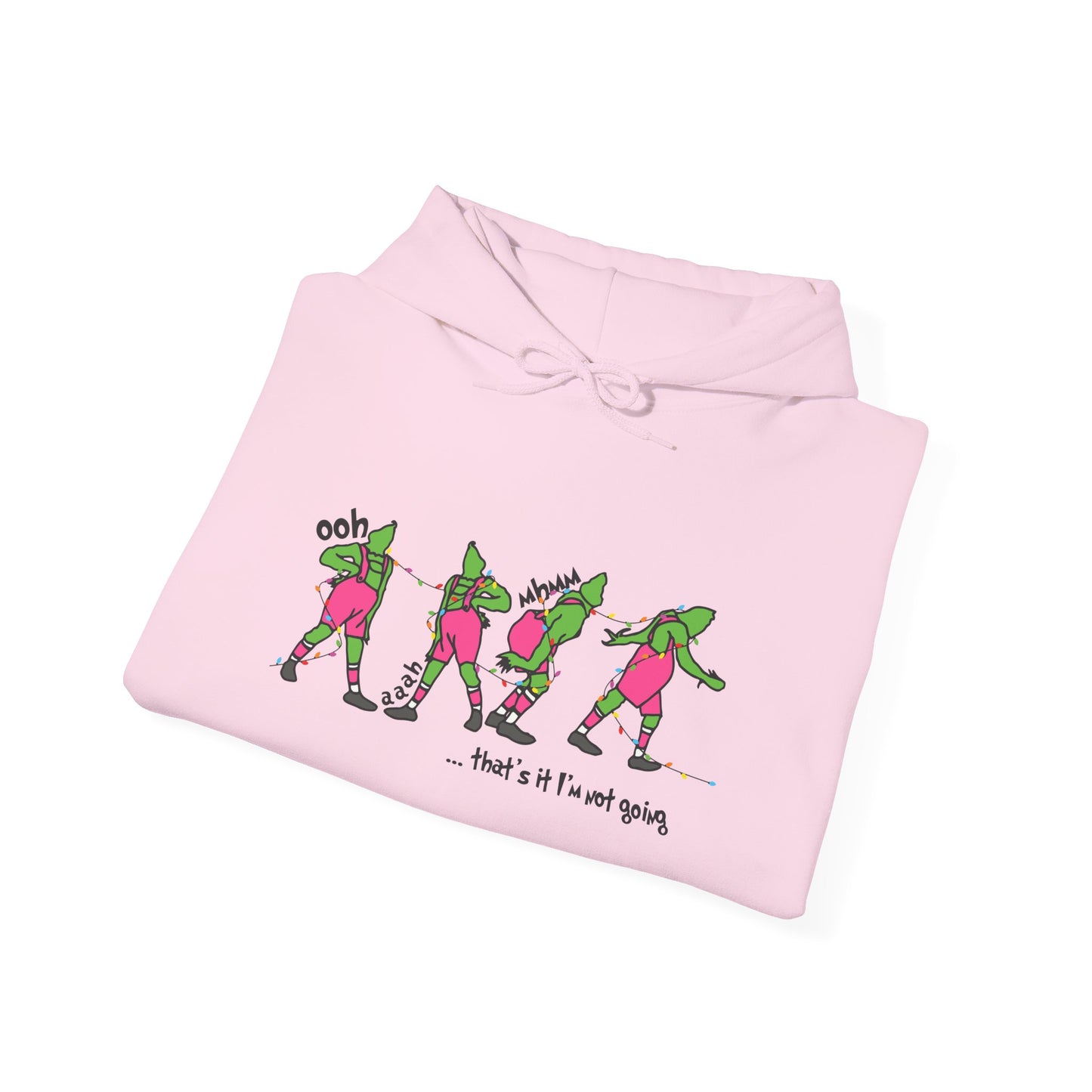 That’s It I’m Not Going Christmas Hoodie – Funny Grumpy Holiday Hooded Sweatshirt (Unisex)