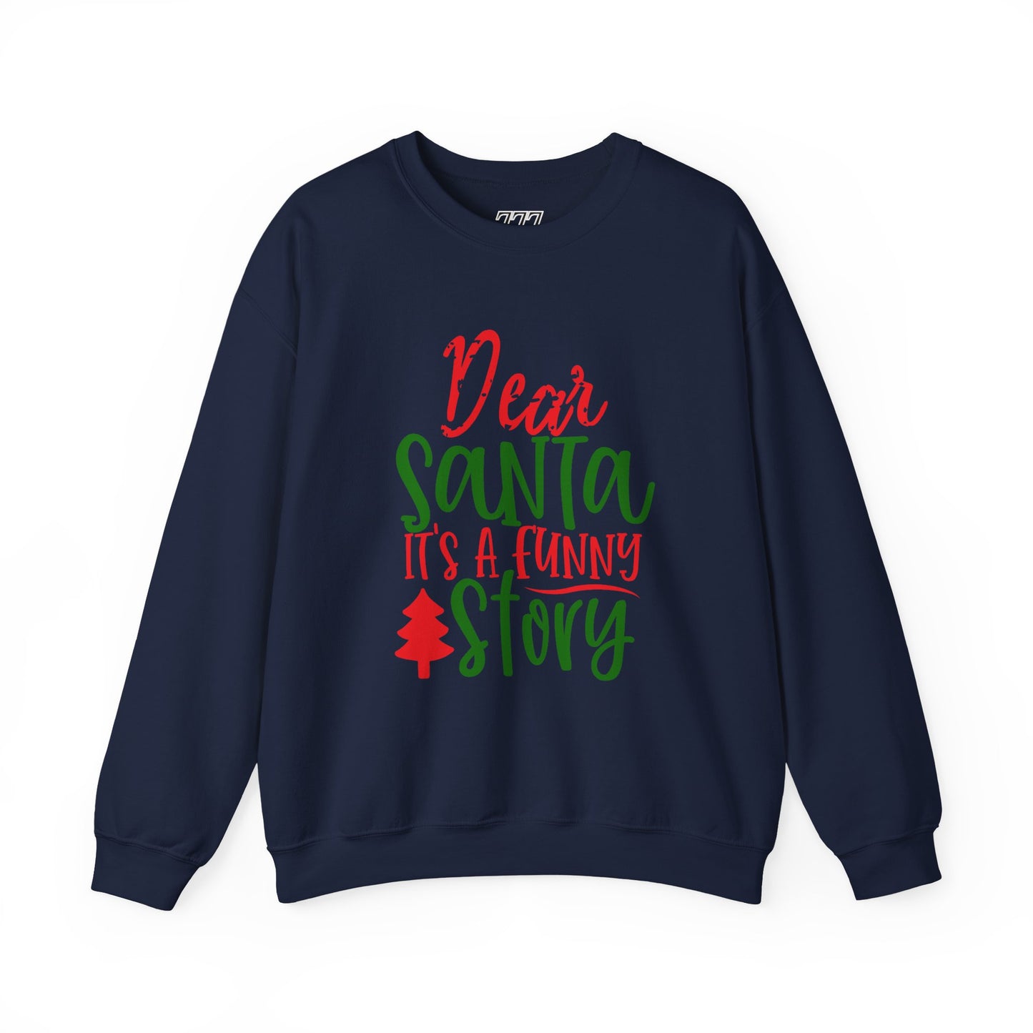 Dear Santa It’s a Long Story Christmas Crewneck – Funny Holiday Sweatshirt (Unisex)