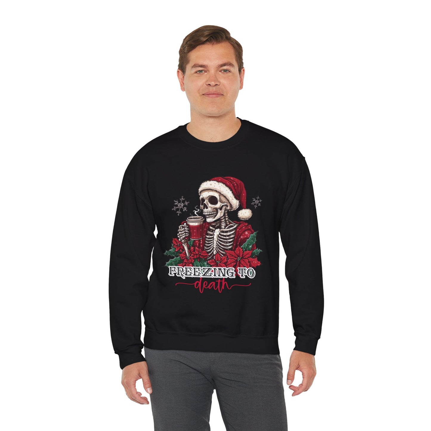Freezing To Death Skeleton Christmas Crewneck – Funny Holiday Unisex Sweatshirt, Winter Coffee Xmas Pullover