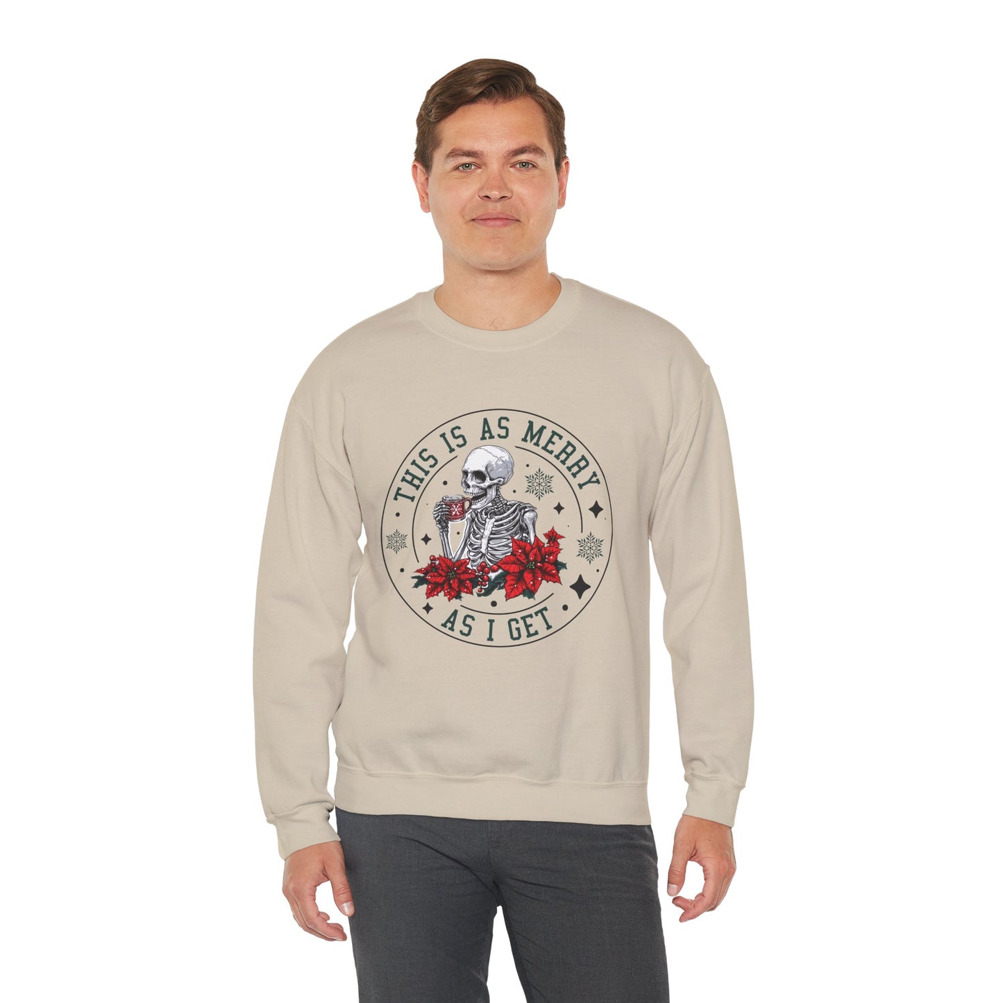 This Is As Merry As I Get Christmas Crewneck – Funny Skeleton Holiday Sweatshirt (Unisex)