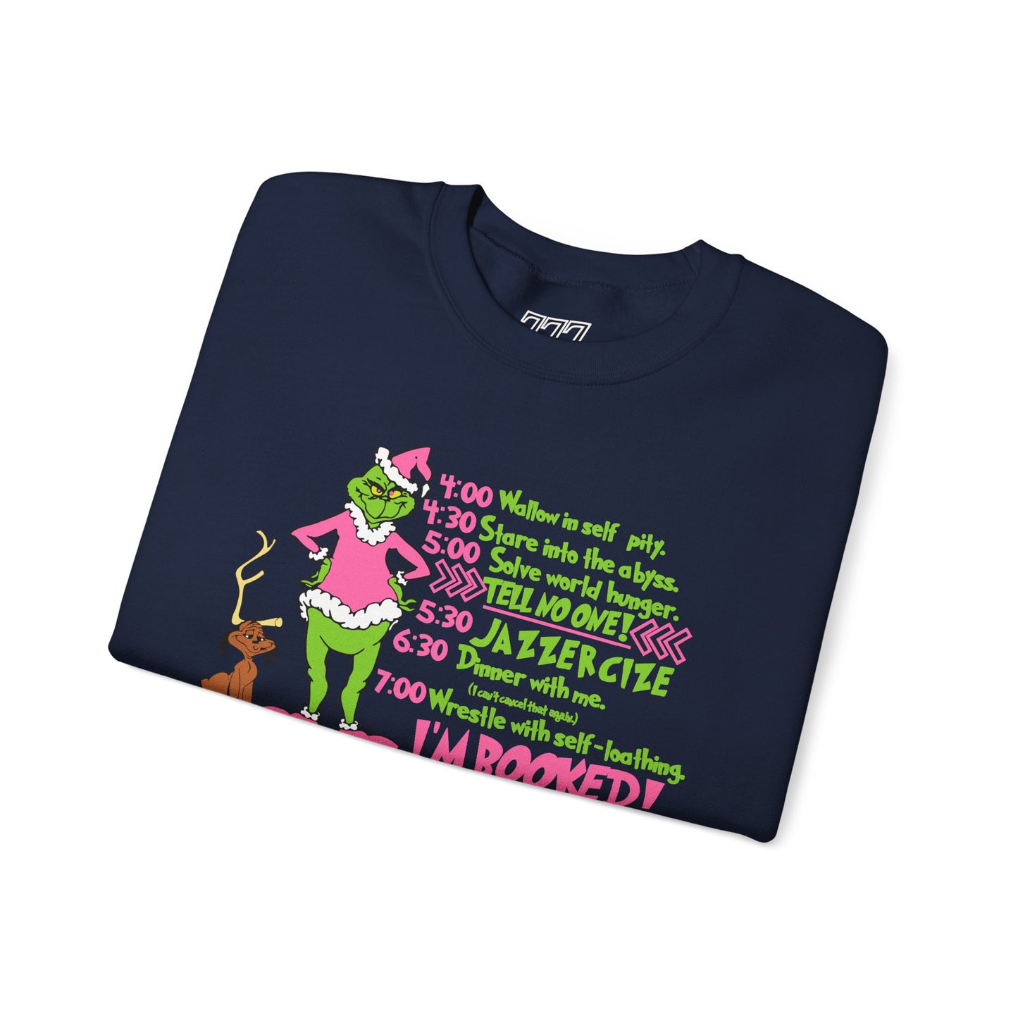 I’m Booked Grinch Schedule Funny Christmas Grinch-Inspired Holiday Sweatshirt