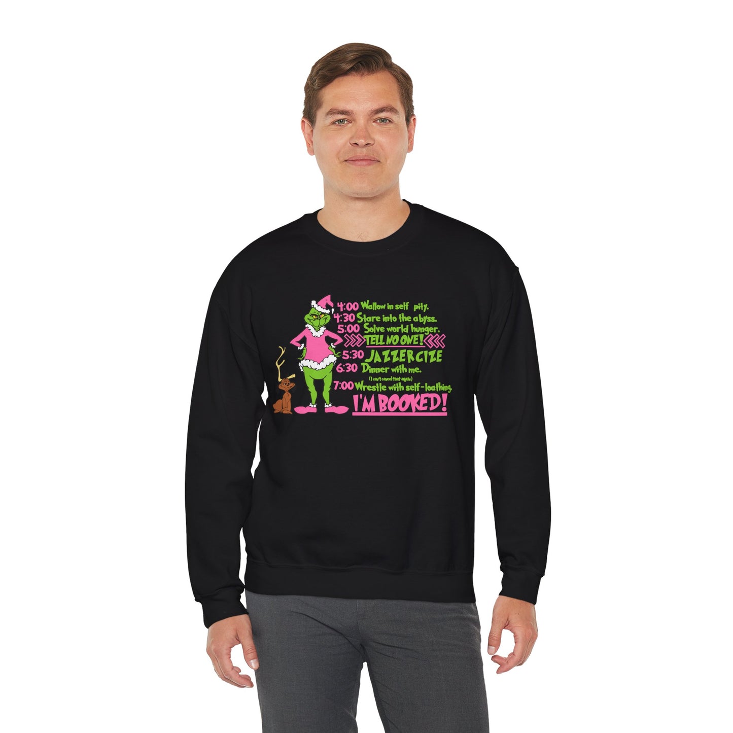I’m Booked Grinch Schedule Funny Christmas Grinch-Inspired Holiday Sweatshirt