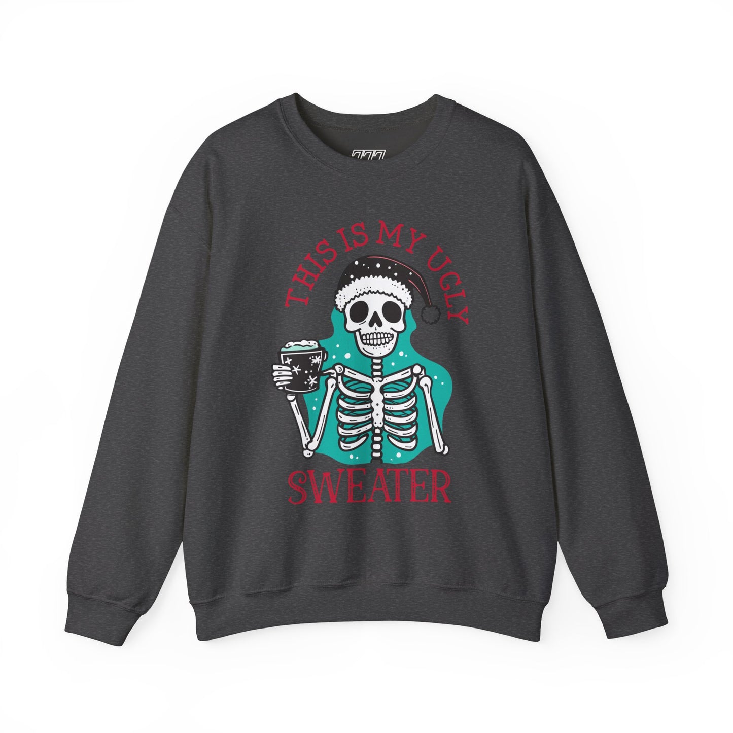 This Is My Ugly Sweater Christmas Crewneck – Funny Skeleton Holiday Sweatshirt (Unisex)