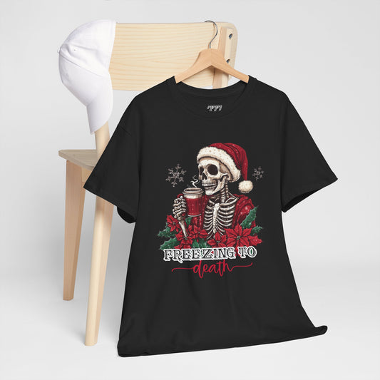 Freezing To Death Skeleton Christmas Tee – Funny Holiday Unisex Heavy Cotton T-Shirt, Winter Coffee Xmas Shirt