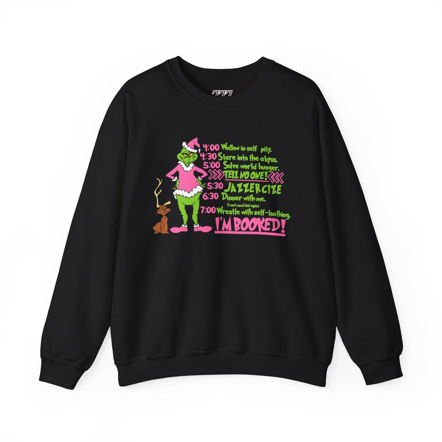 I’m Booked Grinch Schedule Funny Christmas Grinch-Inspired Holiday Sweatshirt