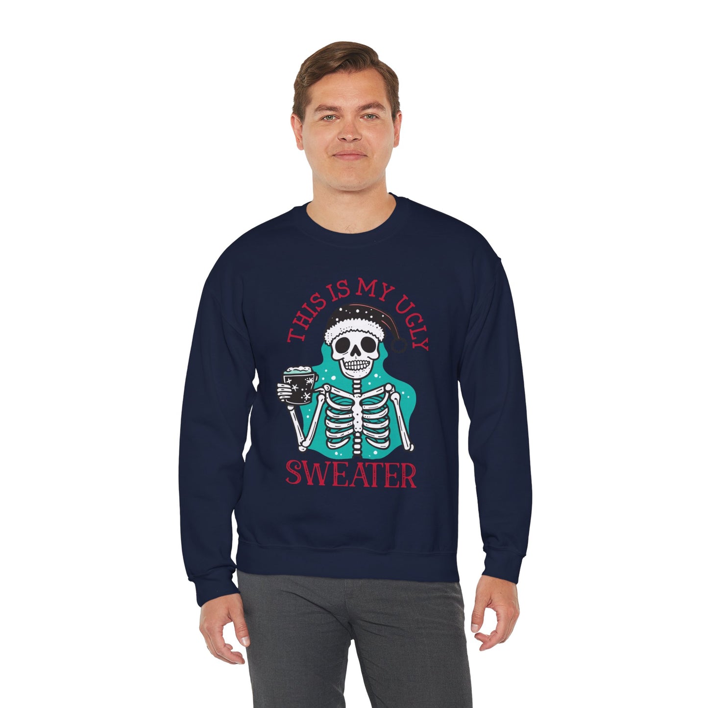 This Is My Ugly Sweater Christmas Crewneck – Funny Skeleton Holiday Sweatshirt (Unisex)