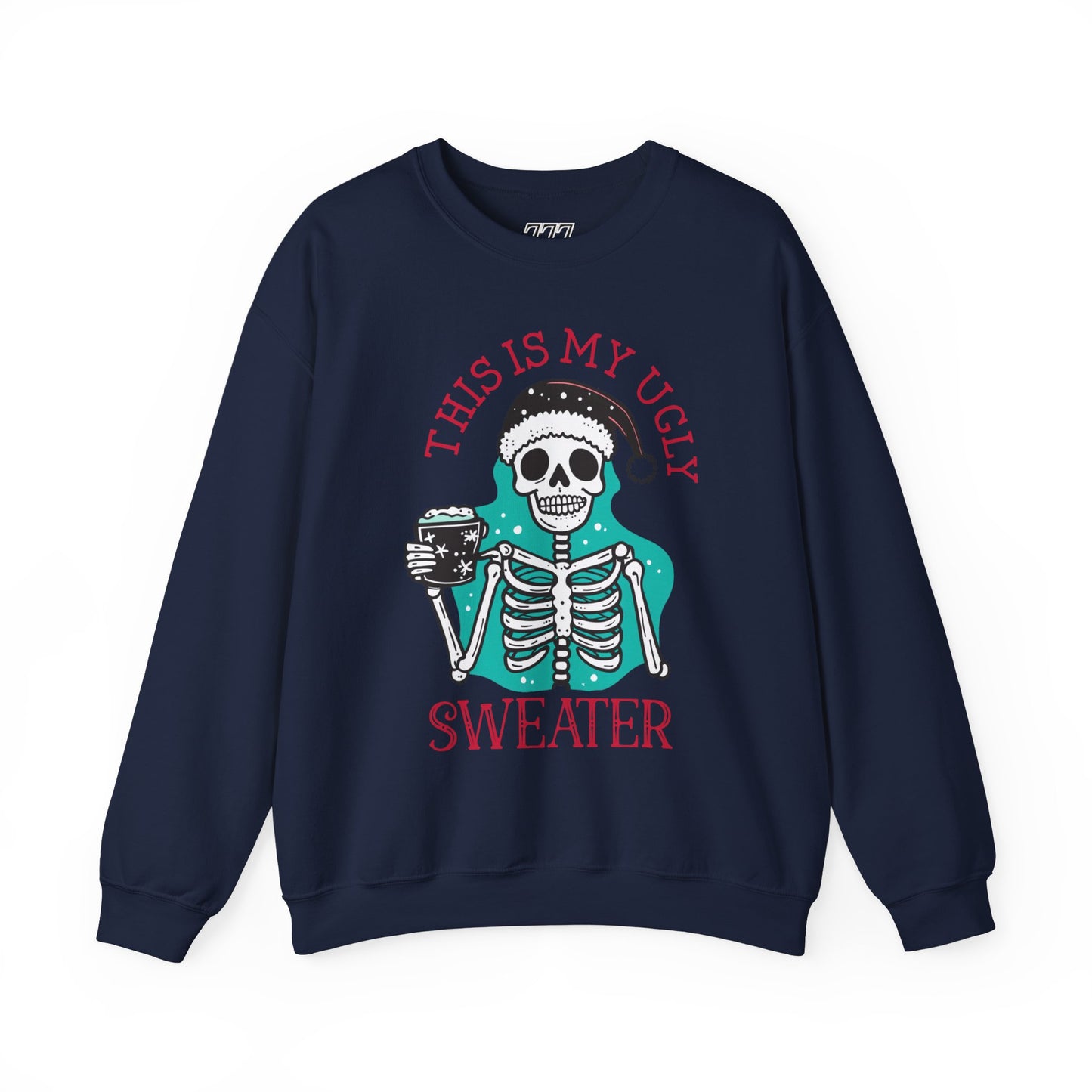 This Is My Ugly Sweater Christmas Crewneck – Funny Skeleton Holiday Sweatshirt (Unisex)
