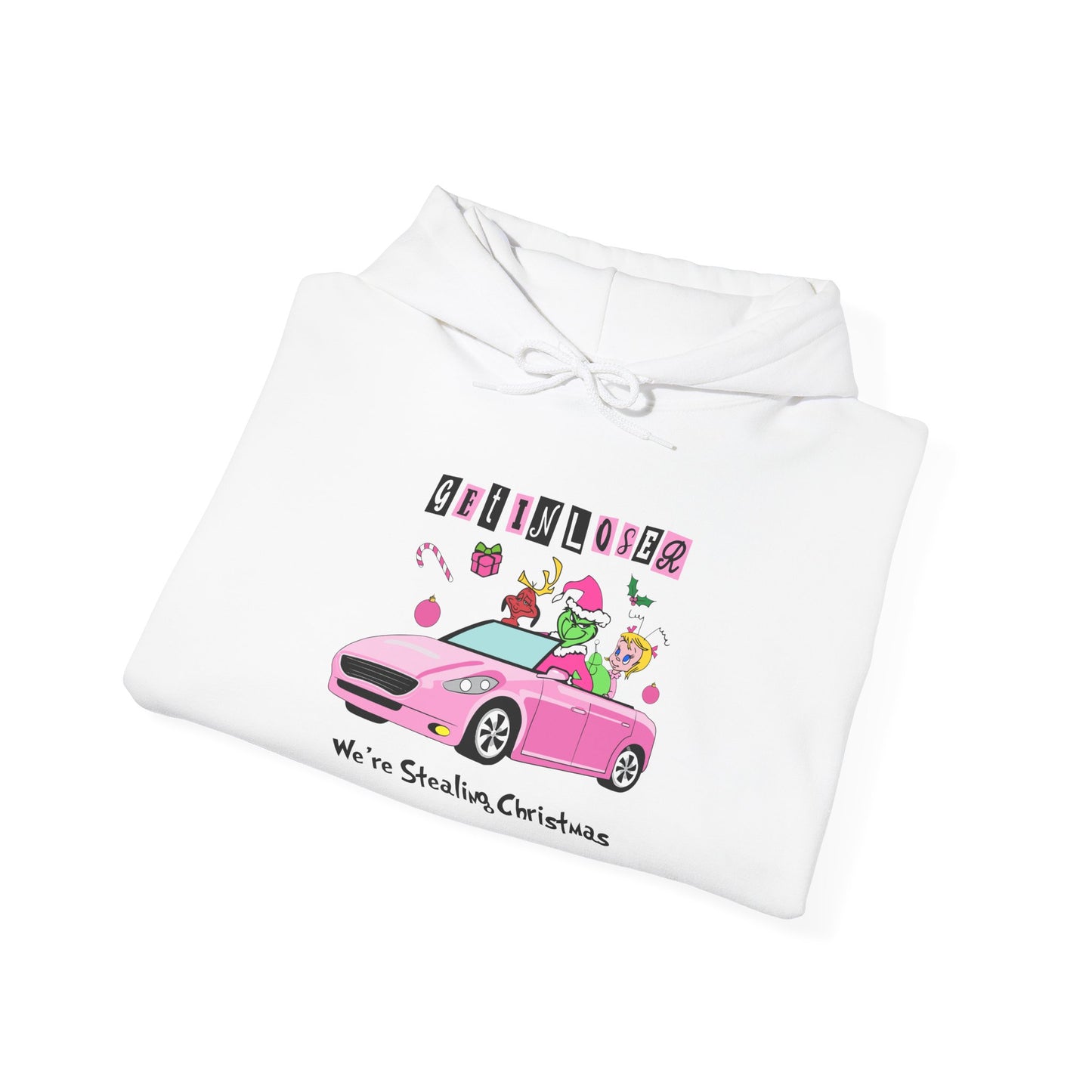 Get In Loser We’re Stealing Christmas Hoodie – Funny Green Holiday Creature Sweatshirt (Unisex)