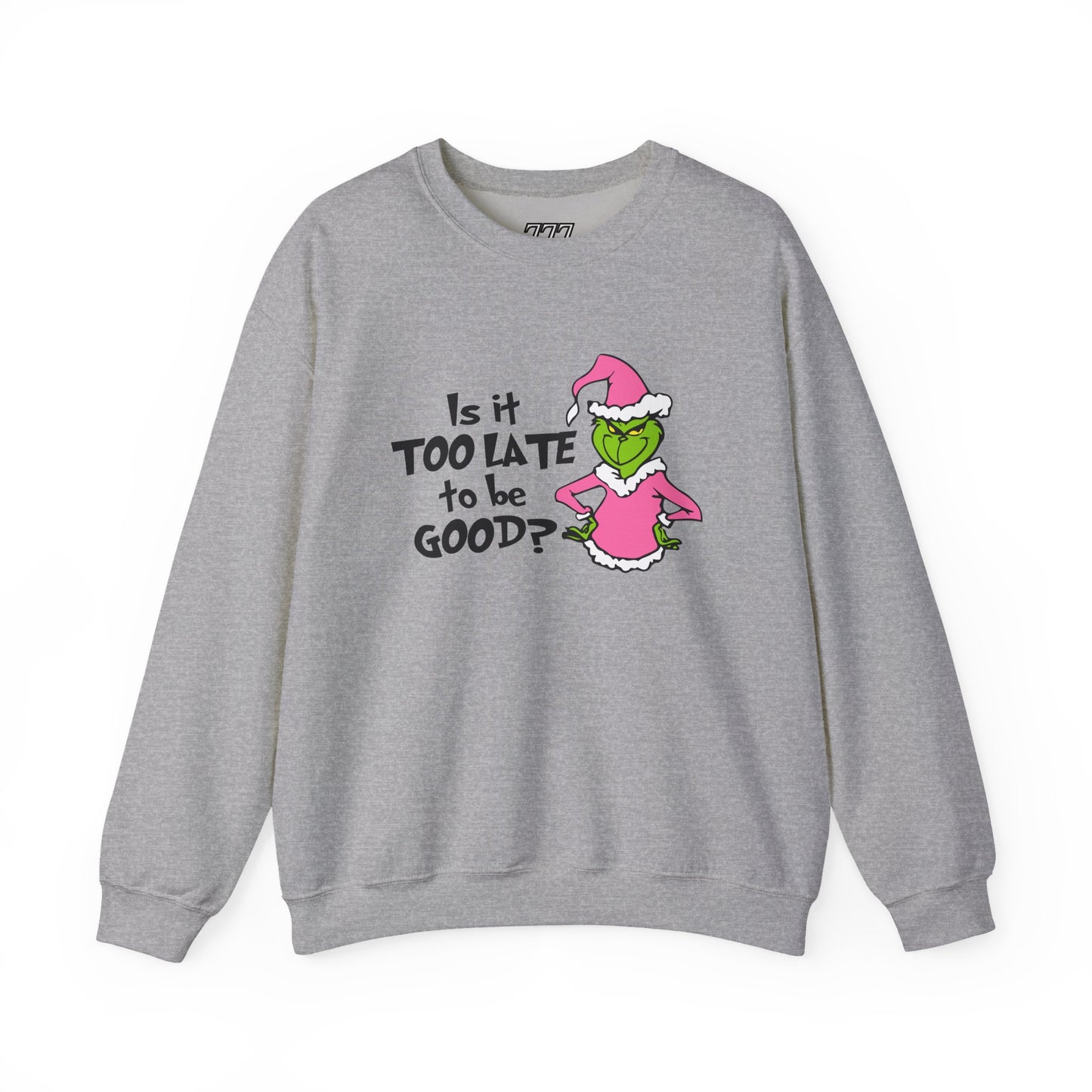 Is It Too Late To Be Good? Funny Christmas Grinch-Inspired Holiday Sweatshirt – Sarcastic Festive Unisex Heavy Blend Crewneck