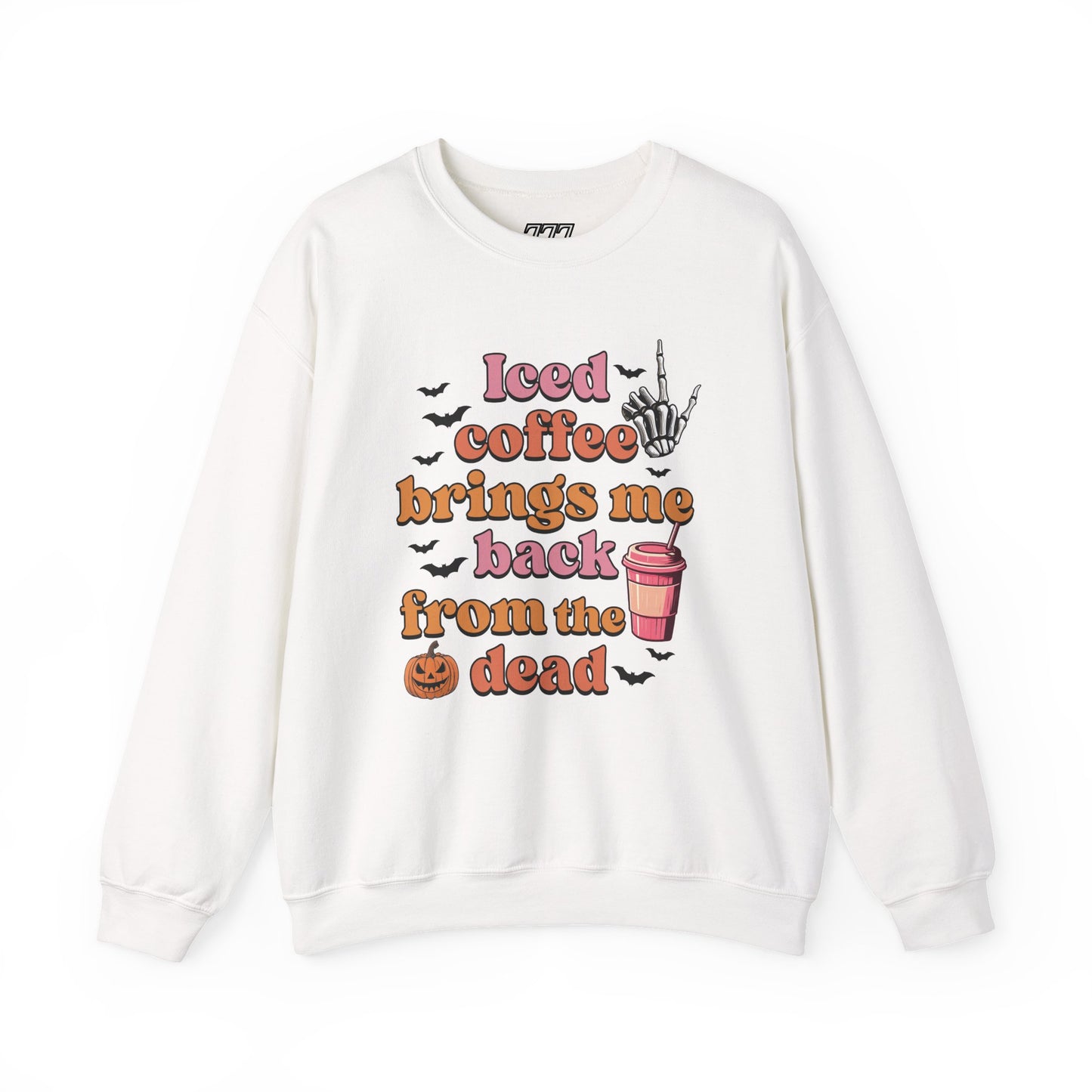 Iced Coffee Brings Me Back From The Dead Women's Heavy Blend Crewneck Sweatshirt