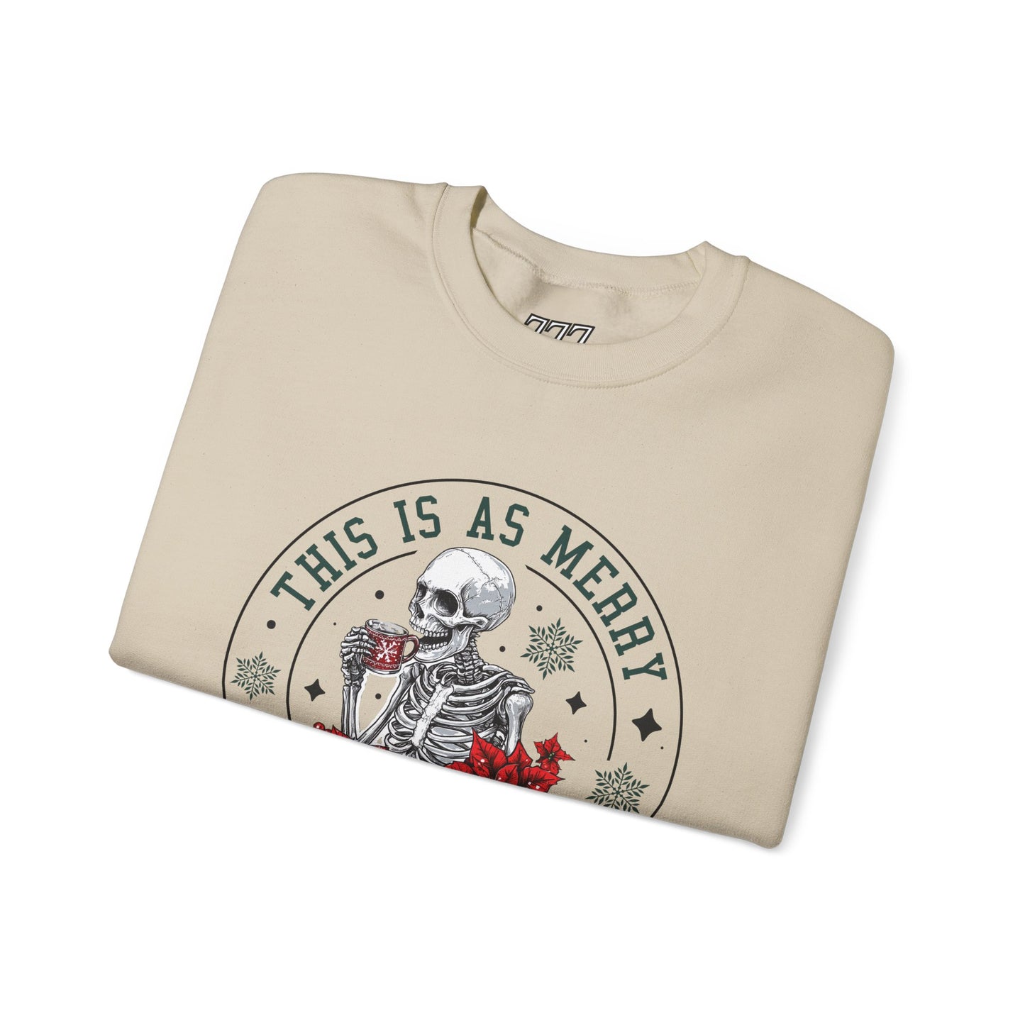 This Is As Merry As I Get Christmas Crewneck – Funny Skeleton Holiday Sweatshirt (Unisex)