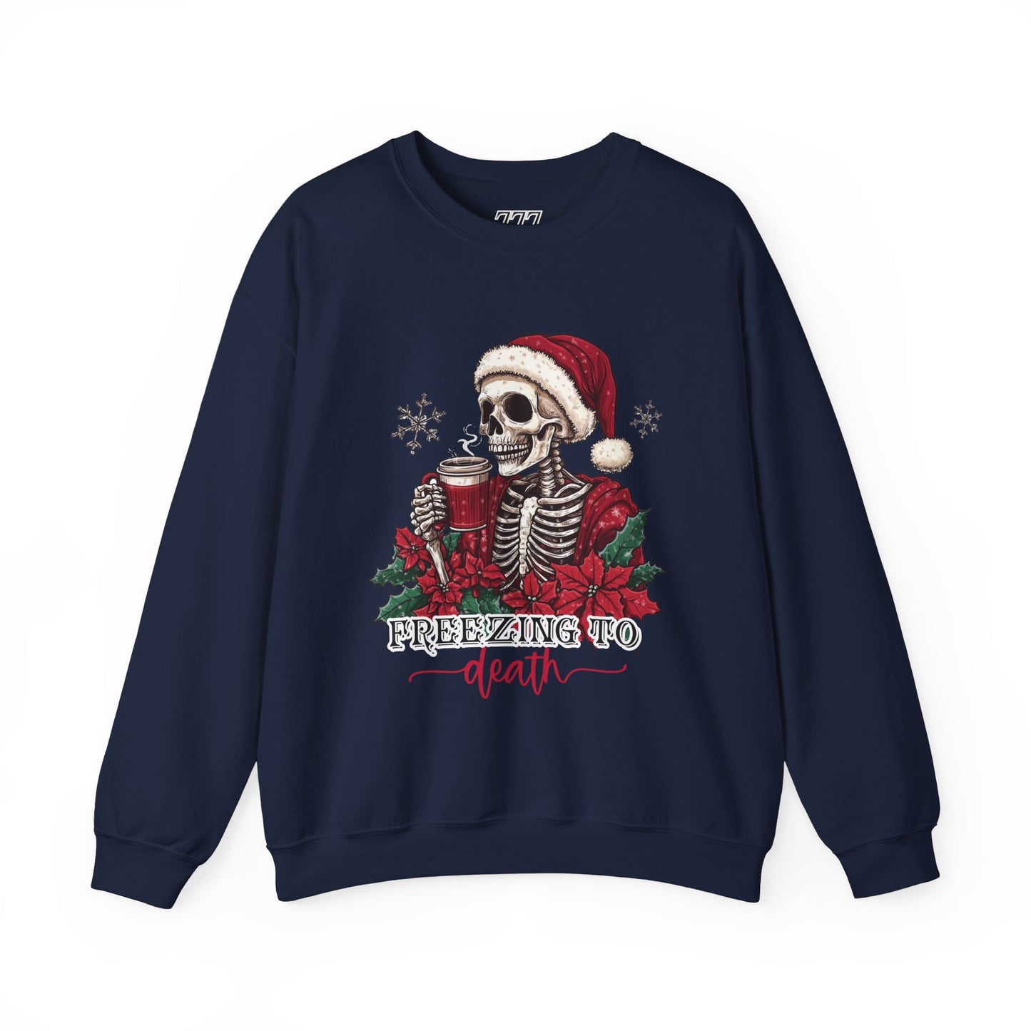 Freezing To Death Skeleton Christmas Crewneck – Funny Holiday Unisex Sweatshirt, Winter Coffee Xmas Pullover