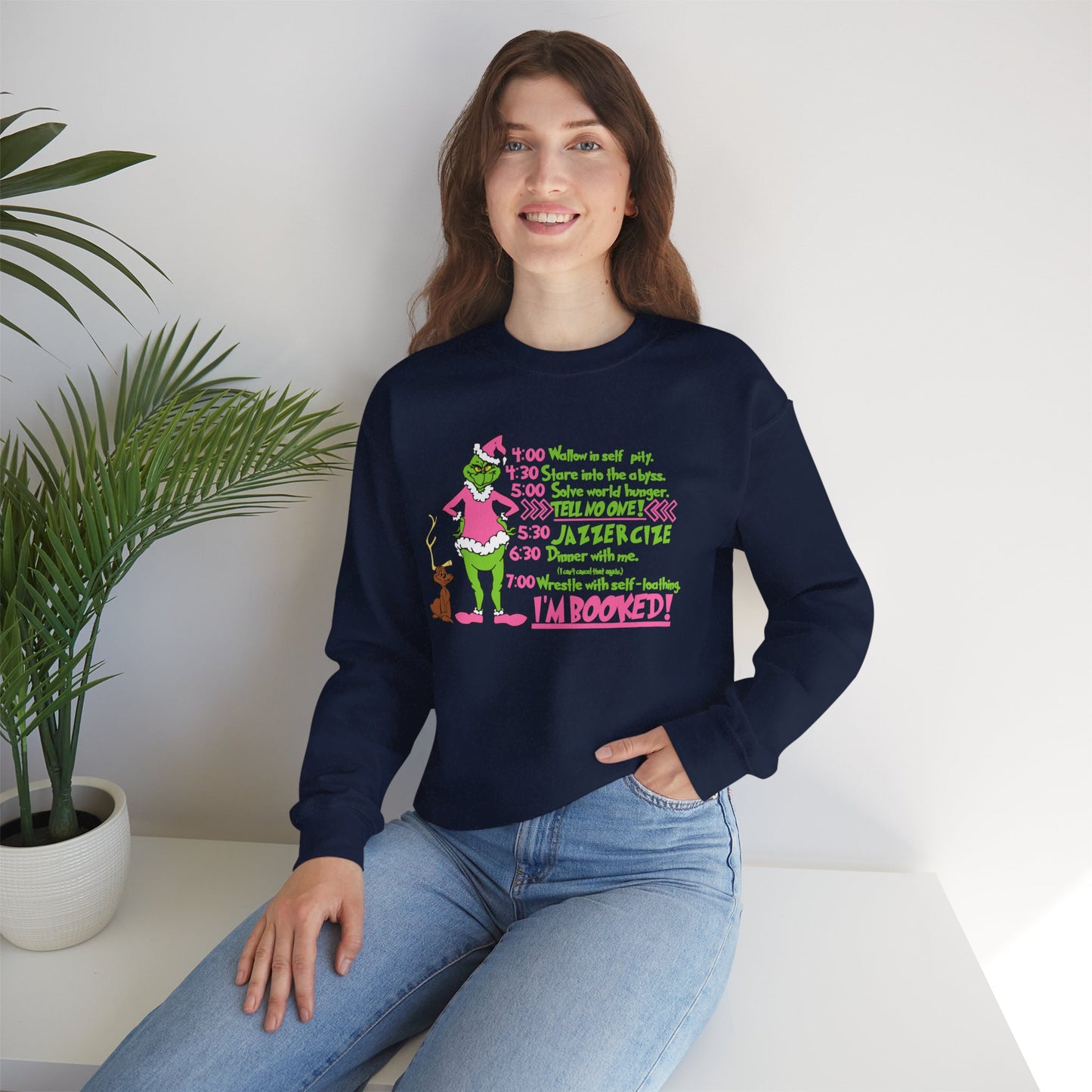 I’m Booked Grinch Schedule Funny Christmas Grinch-Inspired Holiday Sweatshirt