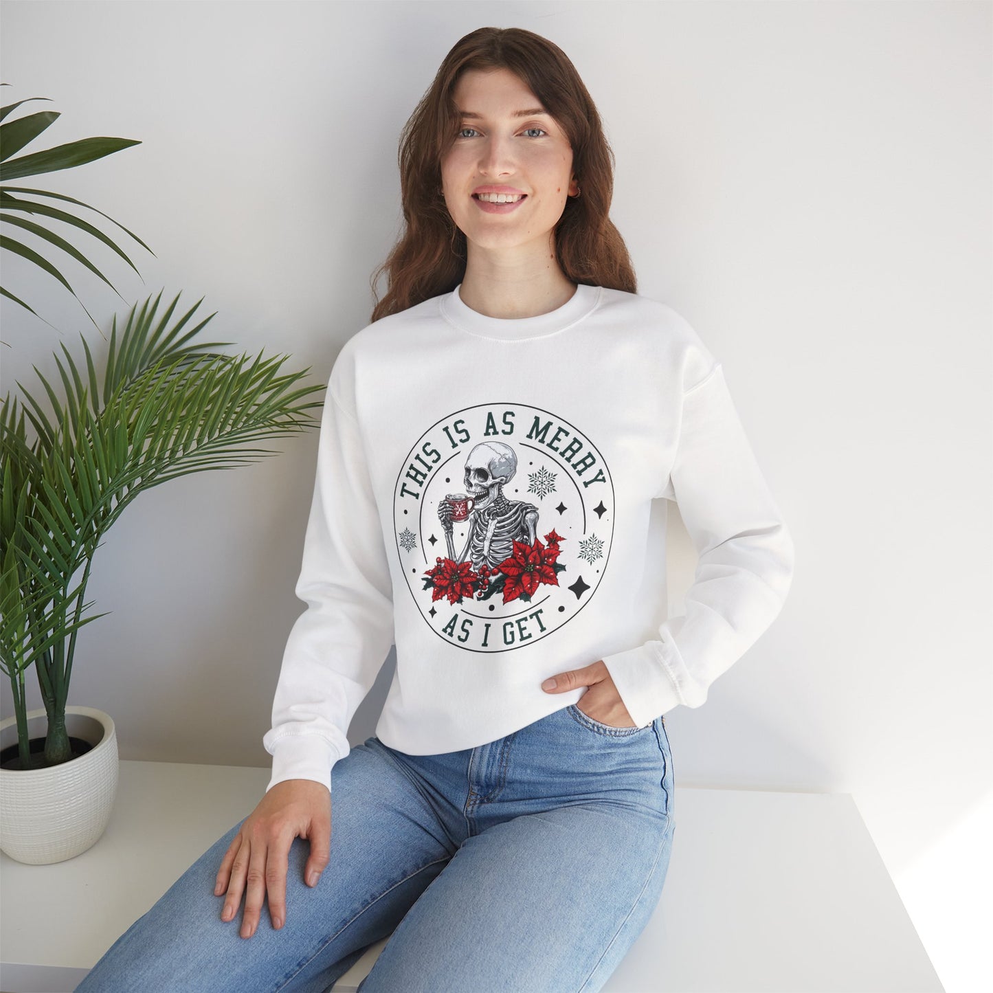 This Is As Merry As I Get Christmas Crewneck – Funny Skeleton Holiday Sweatshirt (Unisex)