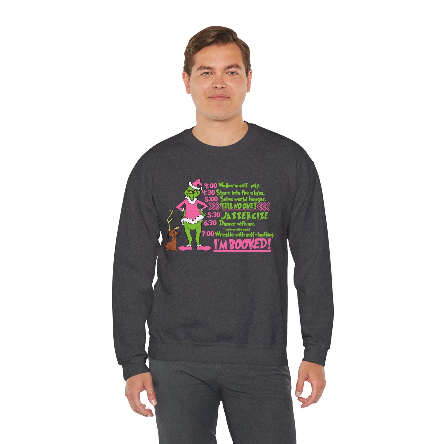 I’m Booked Grinch Schedule Funny Christmas Grinch-Inspired Holiday Sweatshirt
